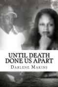 Until Death Done Us Apart (Sept. 23, 2012)